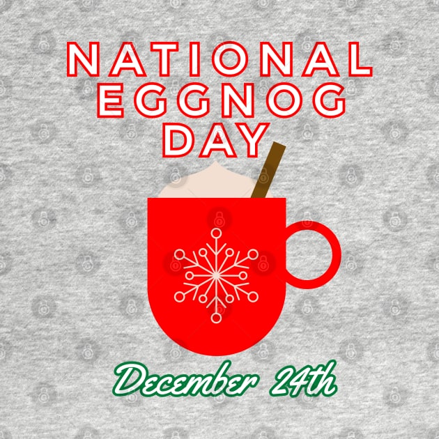 National Eggnog Day by AllThingsTees